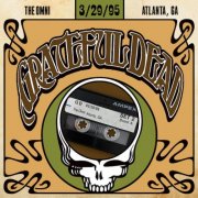 Grateful Dead - 1995-03-29 The Omni Atlanta, GA (2026) [Hi-Res]