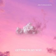 Jim Tomlinson - Getting in My Way (2024)