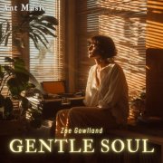 Zoe Gowlland - Gentle Soul (2025)