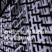 Andrew Rathbun - Sculptures (2001) FLAC