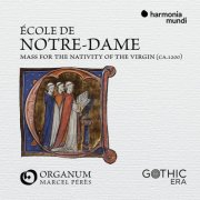 Ensemble Organum, Marcel Pérès - École de Notre-Dame de Paris : Mass for the Nativity of the Virgin (1995)