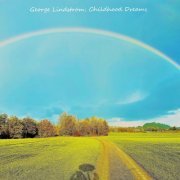 George Lindstrom - Childhood Dreams (2022)