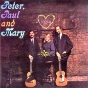 Peter, Paul and Mary - Peter, Paul And Mary: 1961-1962 (Remastered) (2022) Hi Res