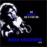 Dana Gillespie - As Blue As I Can Be: Live (2020)