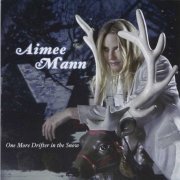 Aimee Mann - One More Drifter In The Snow (2006)