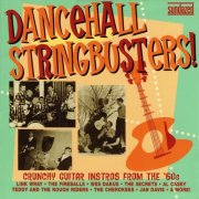 Various Artists - Dancehall Stringbusters! V1 (2017)