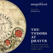 Magnificat & Philip Cave - The Tudors at Prayer (2014) [Hi-Res]