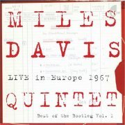 Miles Davis Quintet - Live in Europe 1967: Best of Bootleg Vol. 1 (2011)