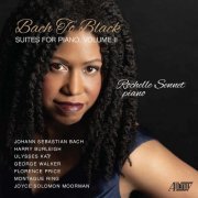 Rochelle Sennet - Bach To Black: Suites for Piano, Vol. II (2022) [Hi-Res]