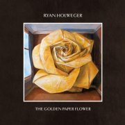 Ryan Holweger - The Golden Paper Flower (2025)