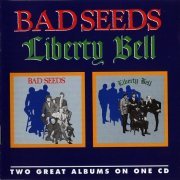 Bad Seeds And Liberty Bell - Bad Seeds And Liberty Bell (Reissue) (1967-69/1997)