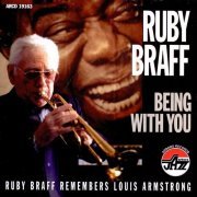 Ruby Braff - Ruby Braff Remembers Louis Armstrong- Being with You (1997)