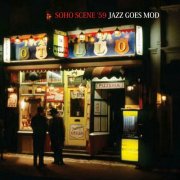 VA - Soho Scene '59 Jazz Goes Mod (2020)