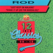 Rod – Just Keep On Walking / Shake It Up (Do The Boogaloo) (1993)