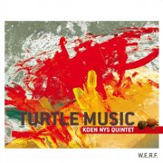 Koen Nys Quintet - Turtle Music (2008)