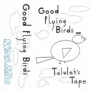 Good Flying Birds - Tallulah’s Tape (2025) Hi-Res