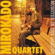 Mirokado Quartet - Monster In The Garden (2008)