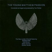 New London Chorale - Young Matthew Passion (1983)