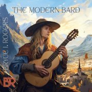 Bryce J. Rogers - The Modern Bard (2024) Hi Res