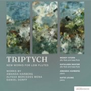 Wendy Stern, Kathleen Nester, Amanda Harberg, Katie Leung - Triptych - New Works for Low Flutes (2026) [Hi-Res]