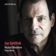 Jay Gottlieb - Nikolai Obukhov: Piano Works (2010)