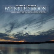 Saint Paul Chamber Orchestra - Godfrey, Daniel S.: Wrinkled Moon; Chamber Music Of Daniel S. Godfrey (2007)