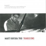 Martí Ventura Trio - Transicions (2019)