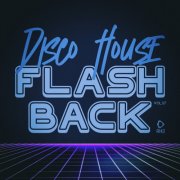 VA - Disco House Flashback, Vol.07 (2025)