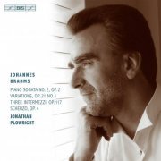 Jonathan Plowright - Johannes Brahms: Piano Sonata No. 2, Op.2 - Variations, Op. 21 No. 1 (2013) [Hi-Res]