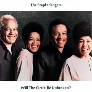 The Staple Singers - Will the Circle Be Unbroken ? (Remastered Edition) (2024) [Hi-Res]