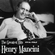 Henry Mancini - The Greatest Hits (1956-1962) (Remastered) (2025) [Hi-Res]