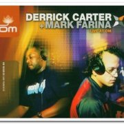 VA - Derrick Carter & Mark Farina - Live at OM (2004)