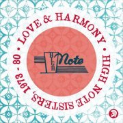 Various Artists - Love & Harmony: High Note Sisters 1973 - 80 (2020)