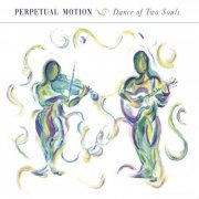 Perpetual Motion - Dance of Two Souls (2019)