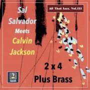 Sal Salvador & His Orchestra - All That Jazz, Vol. 133: Calvin Jackson Meets Sal Salvador – 2 by 4 Plus Brass (2020) Hi-Res