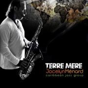 Jocelyn Menard - Terre mere (2012)