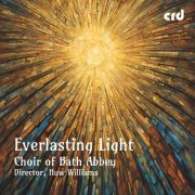 The Choir of Bath Abbey, Huw Williams - Everlasting Light (2025) [Hi-Res]
