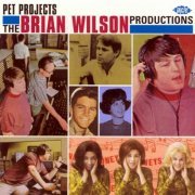 Various Artist - Pet Projects: The Brian Wilson Productions (2003)