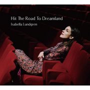 Isabella Lundgren - Hit The Road To Dreamland (2018)