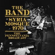 The Band - Syria Mosque 1970 (2017)