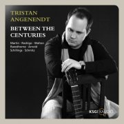 Tristan Angenendt - Walton, Arnold, Rawsthorne, Martin, Rodrigo, Schillings & Schmitz: Between the Centuries (2014)