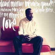 David Murray Infinity Quartet - Be My Monster Love (2013)