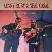 Kenny Roby, Neal Casal - Black River Sides (1999)