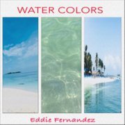 Eddie Fernandez - Water Colors (2020)