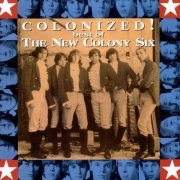 The New Colony Six - Colonized!  Best Of The New Colony Six (1993)