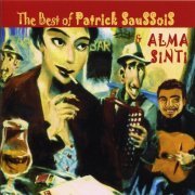 Patrick Saussois, Alma Sinti - The Best Of Patrick Saussois & Alma Sinti 1996 - 2006 (2006)