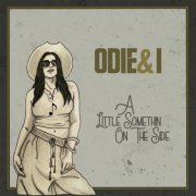 Odie & I - A Little Somethin' On The Side (2021)