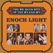 Enoch Light - The Big Band Hits of the 30's & 40's (1971)
