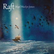 Nigel Mazlyn Jones - Raft (2014)