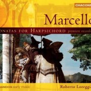 Roberto Loreggian - Marcello: Sonatas for Harpsichord (2001)